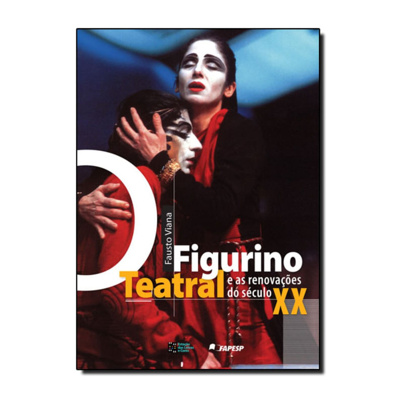 Livro Figurino Teatral E As Renovacoes Do Seculo Xx