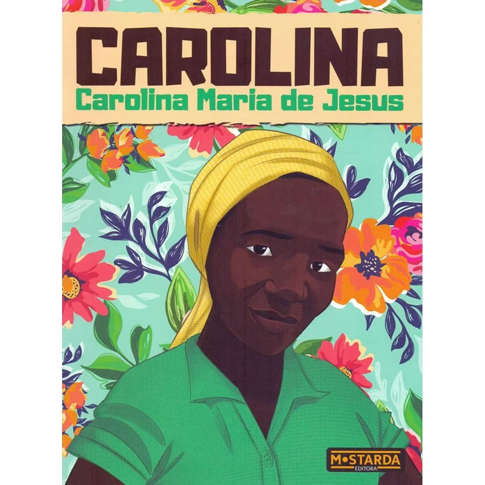 Livro Carolina Maria de Jesus Coleção Black Power Editora Mostarda 1 unidade