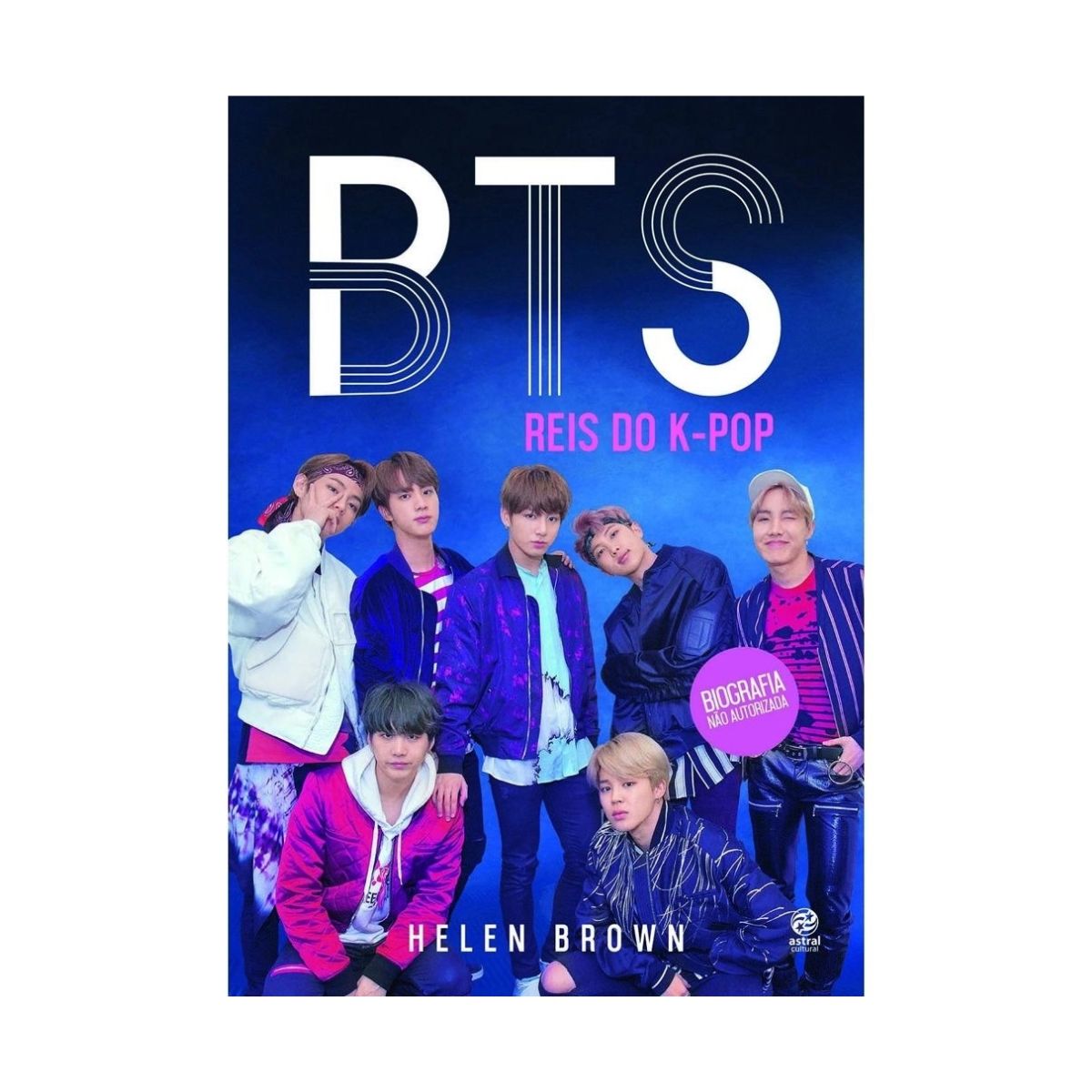 Livro BTS Reis do K-Pop Brown, Helen Edição 1 com 128 Páginas