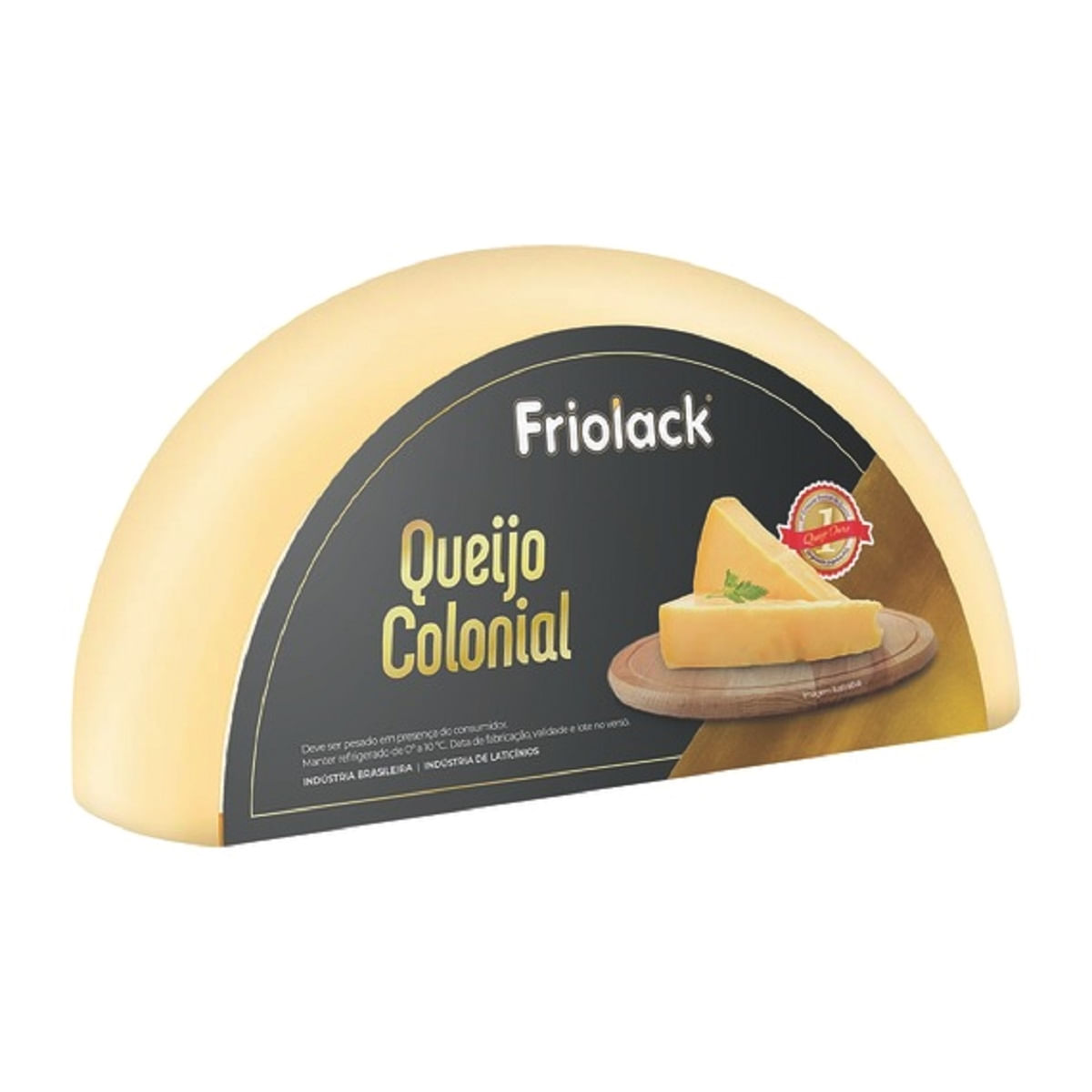 Queijo Colonial Meia Lua Pedaço Friolack Aproximadamente 600 g